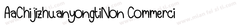 AaChijizhuanyongtiNon CommercialUse字体转换